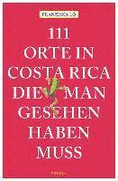 Franziska Lô - 111 Orte in Costa Rica, die man gesehen haben muss, Häftad