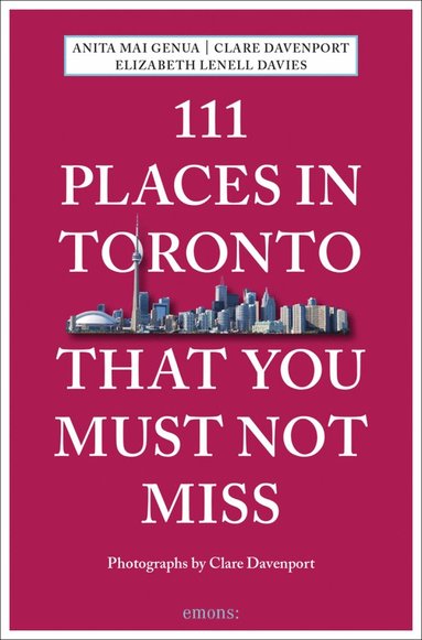 bokomslag 111 Places in Toronto That You Must Not Miss