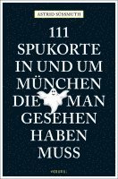 bokomslag 111 Spukorte in und um München, die man gesehen haben muss