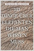 111 Dinge über Elefanten, die man wissen muss 1