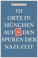 bokomslag 111 Orte in München auf den Spuren der Nazi-Zeit