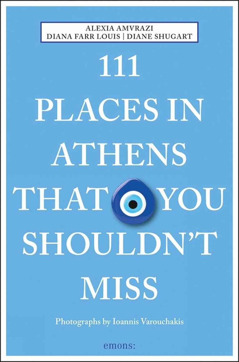 Alexia Amvrazi, Diana Farr Louis, Diane Shugart - 111 Places in Athens That You Shouldn't Miss, Häftad