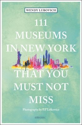 bokomslag 111 Museums in New York That You Must Not Miss