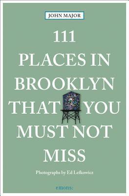 111 Places in Brooklyn That You Must Not Miss 1