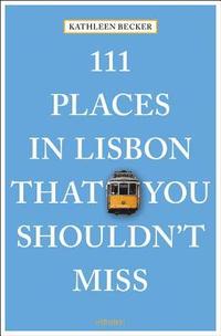 bokomslag 111 Places in Lisbon That You Shouldn't Miss