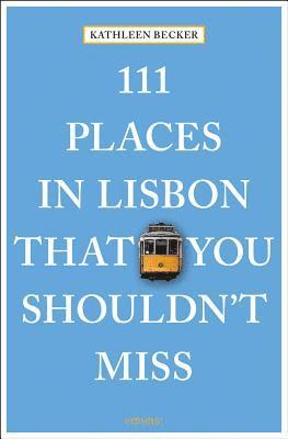 111 Places in Lisbon That You Shouldn't Miss 1