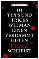Martin Schüller - 111 Tipps und Tricks, wie man einen verdammt guten Krimi schreibt, Häftad