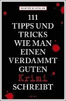 bokomslag 111 Tipps und Tricks, wie man einen verdammt guten Krimi schreibt