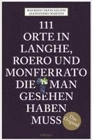 bokomslag 111 Orte in Langhe, Roero und Monferrato, die man gesehen haben muss