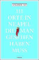 bokomslag 111 Orte in Neapel, die man gesehen haben muss