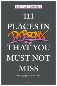 bokomslag 111 Places in the Bronx That You Must Not Miss