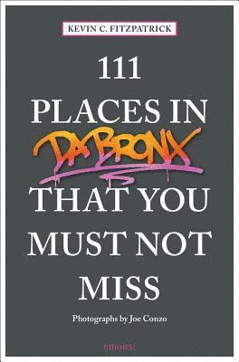 bokomslag 111 Places in the Bronx That You Must Not Miss