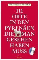 111 Orte in den französischen Pyrenäen, die man gesehen haben muss 1