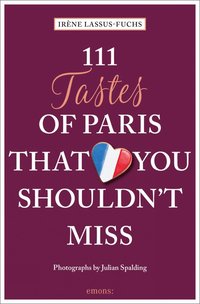 bokomslag 111 Tastes of Paris That You Shouldn't Miss