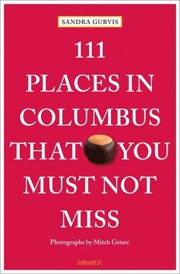 bokomslag 111 Places in Columbus That You Must Not Miss