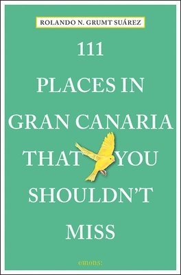 bokomslag 111 Places in Gran Canaria That You Shouldn't Miss