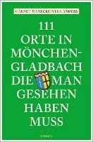 bokomslag 111 Orte in Mönchengladbach, die man gesehen haben muss