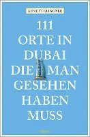 Annett Klingner - 111 Orte in Dubai, die man gesehen haben muss, Häftad