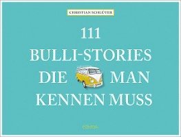 bokomslag 111 Bulli-Stories, die man kennen muss