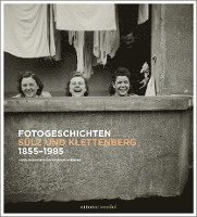 bokomslag Fotogeschichten Sülz und Klettenberg 1855-1985