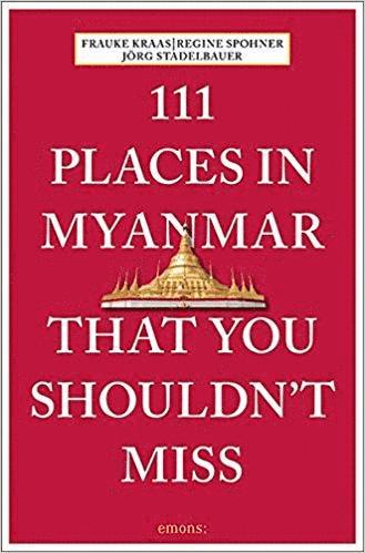 bokomslag 111 Places in Myanmar That You Shouldn't Miss