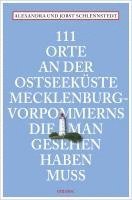 bokomslag 111 Orte an der Ostseeküste Mecklenburg-Vorpommerns, die man gesehen haben muss