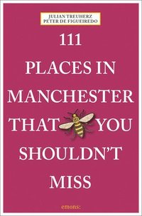 bokomslag 111 Places in Manchester That You Shouldn't Miss