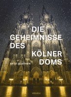 bokomslag Die Geheimnisse des Kölner Doms