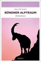 Philipp Gurt - Bündner Alptraum, Häftad