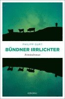 Philipp Gurt - Bündner Irrlichter, Häftad