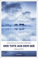 Walter Christian Kärger - Der Tote aus dem See, Häftad
