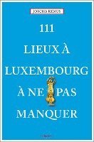 bokomslag 111 Lieux à Luxembourg à ne pas manquer