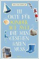 bokomslag 111 Orte für Kinder auf Sylt, die man gesehen haben muss