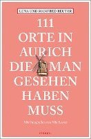 Lena Reuter, Manfred Reuter - 111 Orte in Aurich, die man gesehen haben muss, Häftad