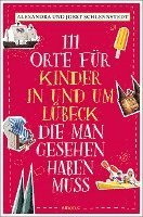 bokomslag 111 Orte für Kinder in und um Lübeck, die man gesehen haben muss