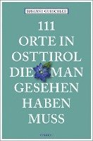 bokomslag 111 Orte in Osttirol, die man gesehen haben muss