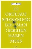 bokomslag 111 Orte auf Spiekeroog, die man gesehen haben muss