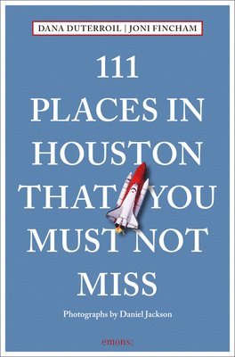 bokomslag 111 Places in Houston That You Must Not Miss