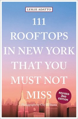 bokomslag 111 Rooftops in New York That You Must Not Miss
