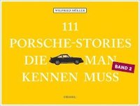 bokomslag 111 Porsche-Stories, die man kennen muss, Band 2