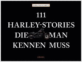 bokomslag 111 Harley-Stories, die man kennen muss