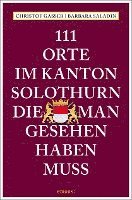 bokomslag 111 Orte im Kanton Solothurn, die man gesehen haben muss