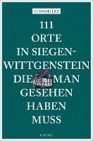 111 Orte in Siegen-Wittgenstein, die man gesehen haben muss