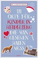 bokomslag 111 Orte für Kinder in Heidelberg, die man gesehen haben muss