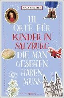 bokomslag 111 Orte für Kinder in Salzburg, die man gesehen haben muss