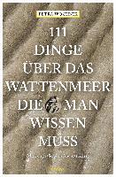 Petra Wochnik - 111 Dinge über das Wattenmeer, die man wissen muss, Häftad