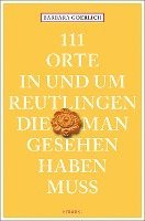 111 Orte in und um Reutlingen, die man gesehen haben muss 1