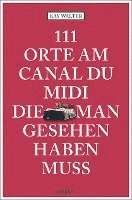 111 Orte am Canal du Midi, die man gesehen haben muss 1