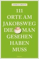 bokomslag 111 Orte am Jakobsweg, die man gesehen haben muss