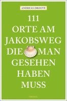 bokomslag 111 Orte am Jakobsweg, die man gesehen haben muss